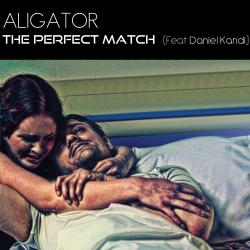 Aligator feat. Daniel Kandi - The Perfect Match