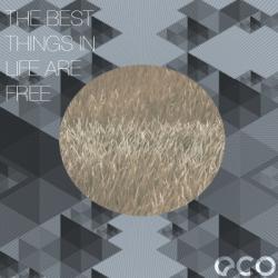 Eco - The Best Things In Life Are Free