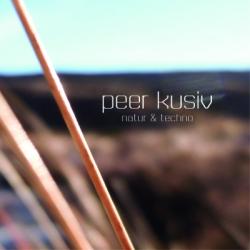 Peer Kusiv - Natur & Techno