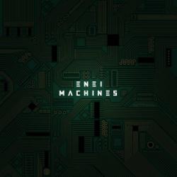 Enei - Machines