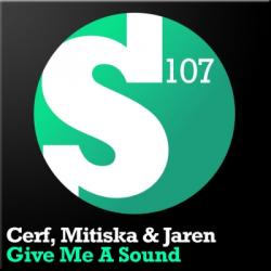 Cerf, Mitiska & Jaren - Give Me A Sound