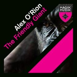 Alex O'Rion - The Friendly Giant