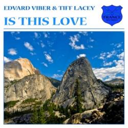 Edvard Viber & Tiff Lacey - Is This Love