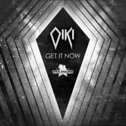 Oiki - Get It Now EP