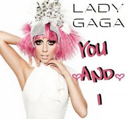 Lady GaGa - You And I