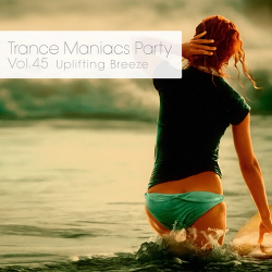 VA - Trance Maniacs Party: Uplifting Breeze #45