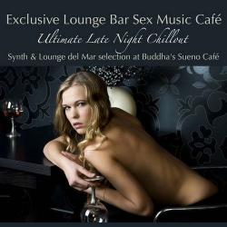 Erotica Lounge Dj - Exclusive Lounge Bar Sex Music Cafe