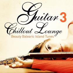 VA - Guitar Chill Out Lounge, Vol. 3