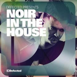 VA - Defected presents Noir In The House