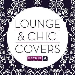 VA - Lounge & Chic Covers by Hotmix Radio