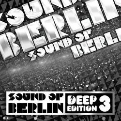 VA - Sound of Berlin Deep Edition Vol. 3