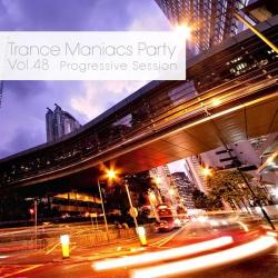 VA - Trance Maniacs Party: Progressive Session #48