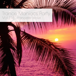VA - Trance Maniacs Party: Trancefer Wave #118