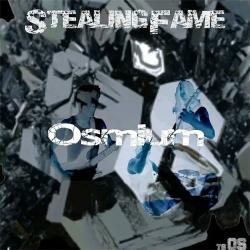 Stealing Fame - Osmium