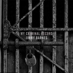 Jimmy Barnes - My Criminal Record [Deluxe Edition]