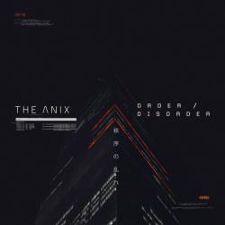 The Anix - Order / Disorder