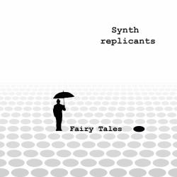 Synth replicants - Fairy Tales