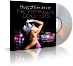 Best Of Electronic The Finest House & Dance Track