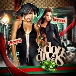 Rihanna Beyonce - The Don Divas