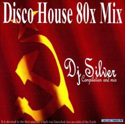 Dj Silver Nail - Disco House MIX 80x