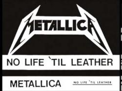 Metallica - The Real No Life 'til Leather