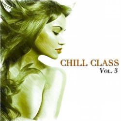 VA - Chill Class, Vol. 5