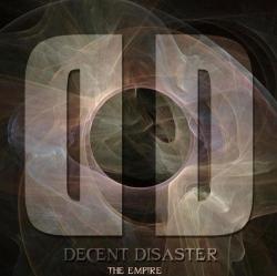 Decent Disaster - The Empire