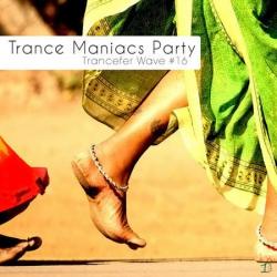 VA - Trance Maniacs Party: Trancefer Wave #16
