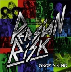 Persian Risk - Once A King