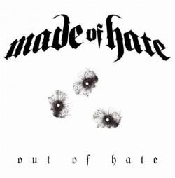 Made Of Hate - Out Of Hate