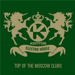 VA - Kontor: Top Of The Moscow Clubs Electro House 2011