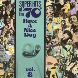 VA - Super Hits of the '70s: Have a Nice Day, Volume 8