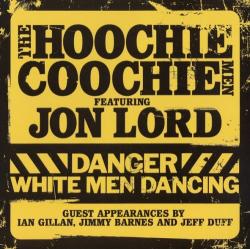 Jon Lord Hoochie Coochie Men - Danger: White Men Dancing