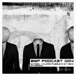 Katwon - Talking Puzzle In My Head (BSF Podcast 004)