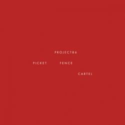 Project 86-Picket Fence Cartel