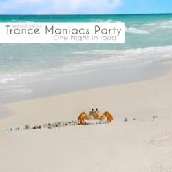 VA - Trance Maniacs Party: One Night in Ibiza