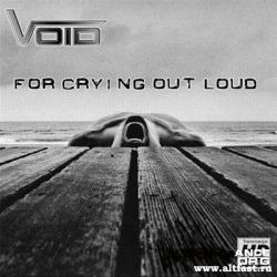 Void - For Crying Out Loud