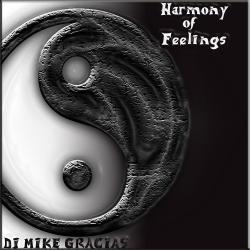 Dj Mike Gracias - Harmony of Feelings