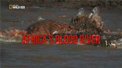Nat Geo Wild: Кровавая река / Nat Geo Wild: Africa's Blood River VO