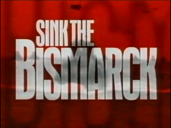   / Sink the Bismarck