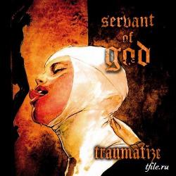 Traumatize - Servant Of God (Limited Edition, 2CD)