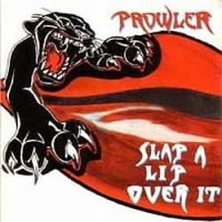 Prowler - Slap A Lip Over It