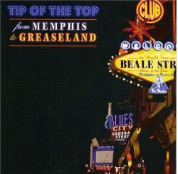 Tip Of The Top - From Memphis To Greaseland