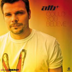 ATB - Could You Believe
