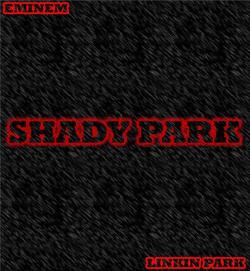 Shady Park - Eminem Linkin Park