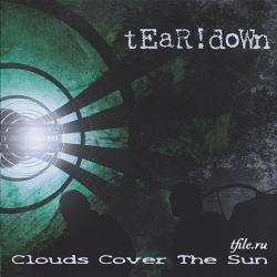 TEaR!dOwN - Clouds Cover The Sun