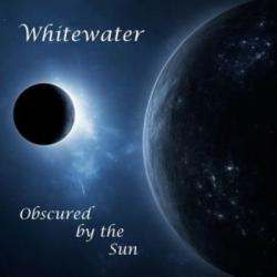 Whitewater - Obscured By The Sun