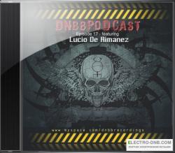 Lucio De Rimanez - DNBBCAST Episode 17