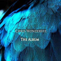 Chris Wonderful - The Album