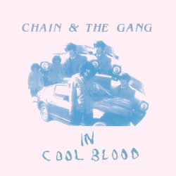 Chain The Gang - In Cool Blood